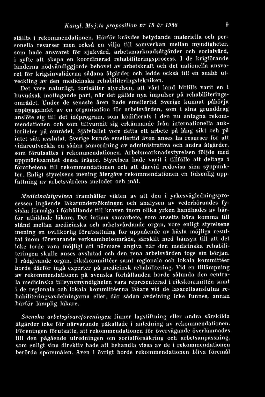 skapa en koordinerad rehabiliteringsprocess.