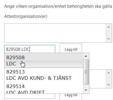 Ange organisation/enhet För varje enhet man lägger upp kommer det skapas en behörighet