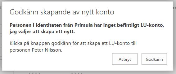 b) Om man inte får någon träff på kan man efter sökning välja att skapa ett nytt konto genom att klicka på Skapa nytt konto(2).