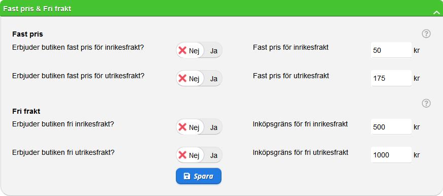 Fast pris & Fri Frakt Butiken erbjuder fast pris? Visa ett fast fraktpris för era kunder oavsett vilken frakttjänst de väljer. Ni kan sätta olika pris för inrikes och utrikesfrakter. OBS!