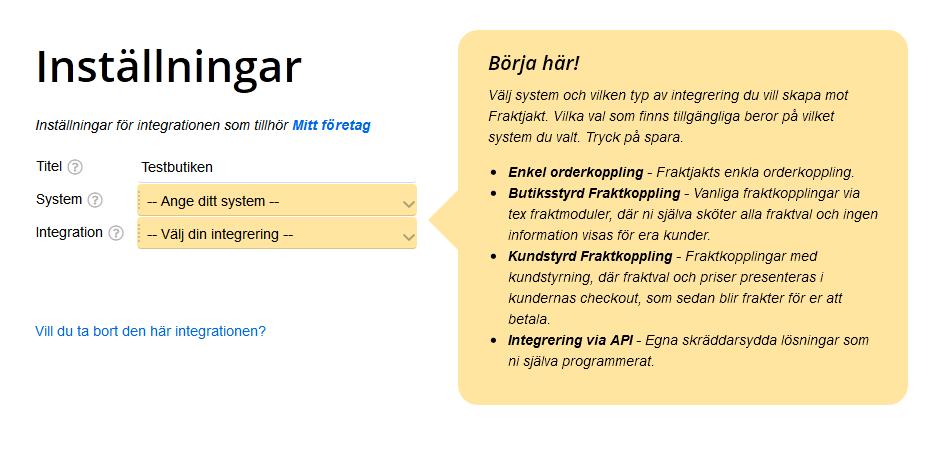 Inställningar Välj system och vilken typ av integrering du vill skapa mot Fraktjakt. Vilka val som finns tillgängliga beror på vilket system du valt. Tryck på spara.