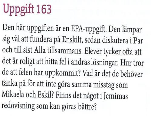 Något det finns mycket av i både Matematik Y LH, Matte Direkt LH och Vektor LH är kommentarer till vissa specifika uppgifter i elevboken där läraren till exempel får information om syftet med en viss