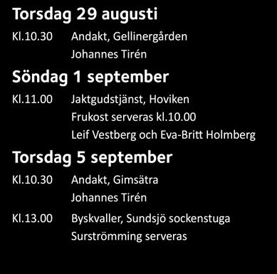 Se information på vår Facebook-sida Bräcke-Revsunds pastorat och på vår hemsida www.