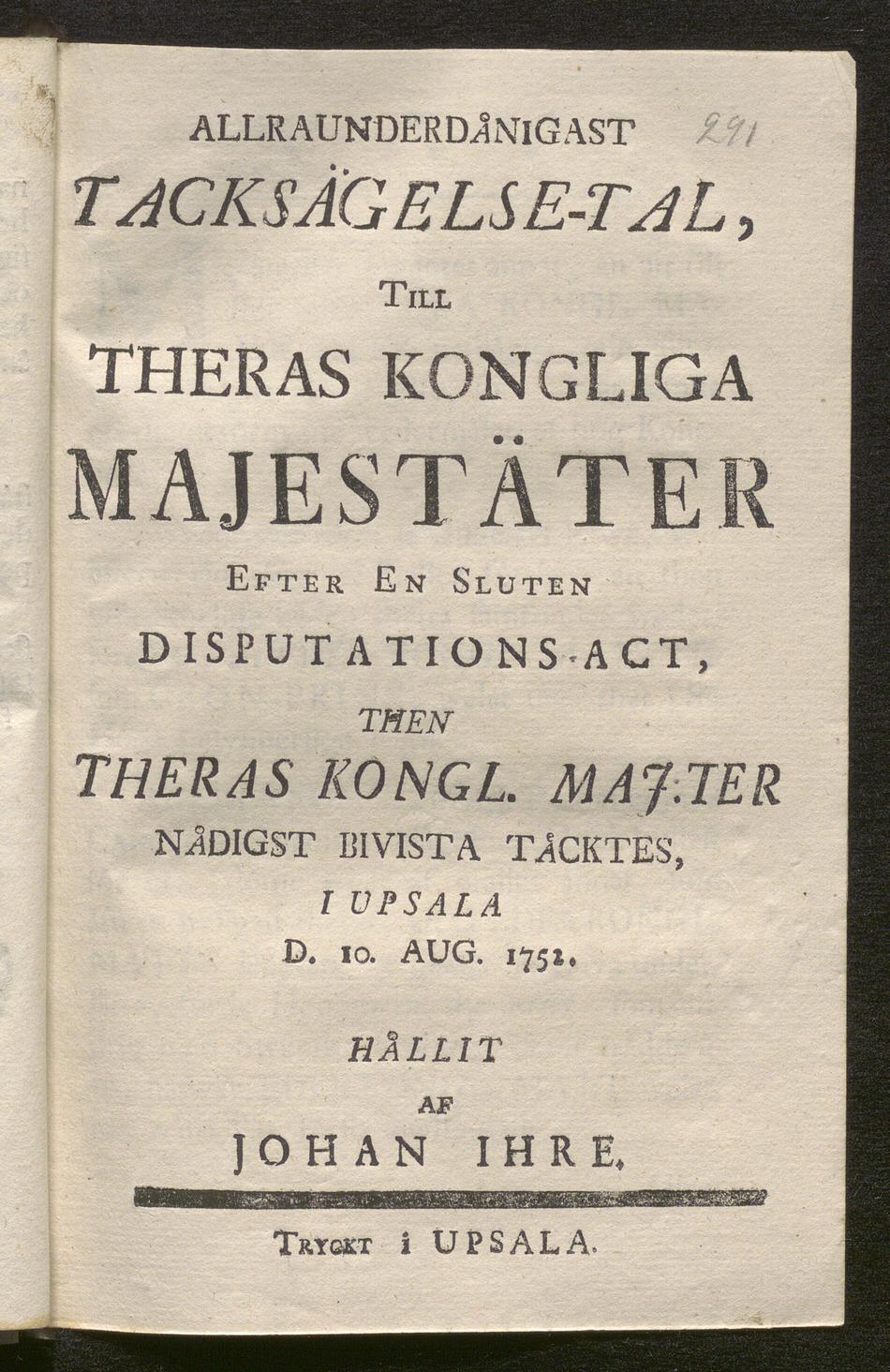 ALLRAUNDERDÅNlGAST TACKSÄGELSE-TAL, Till THERAS KONGLIGA MAJESTÄTER Efter En Sluten DISPUT