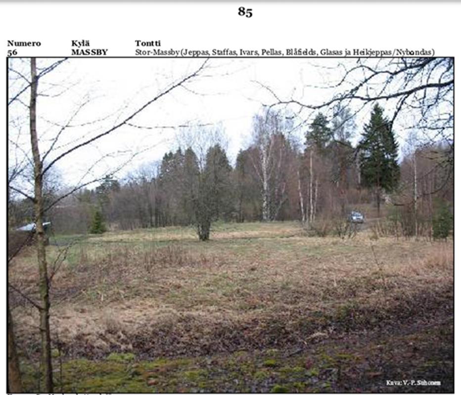 Bilaga 3. Tegelbrukstomten - Sipoon historiallisen ajan muinaisjäännösten inventointi vuonna 2007 V.-P.