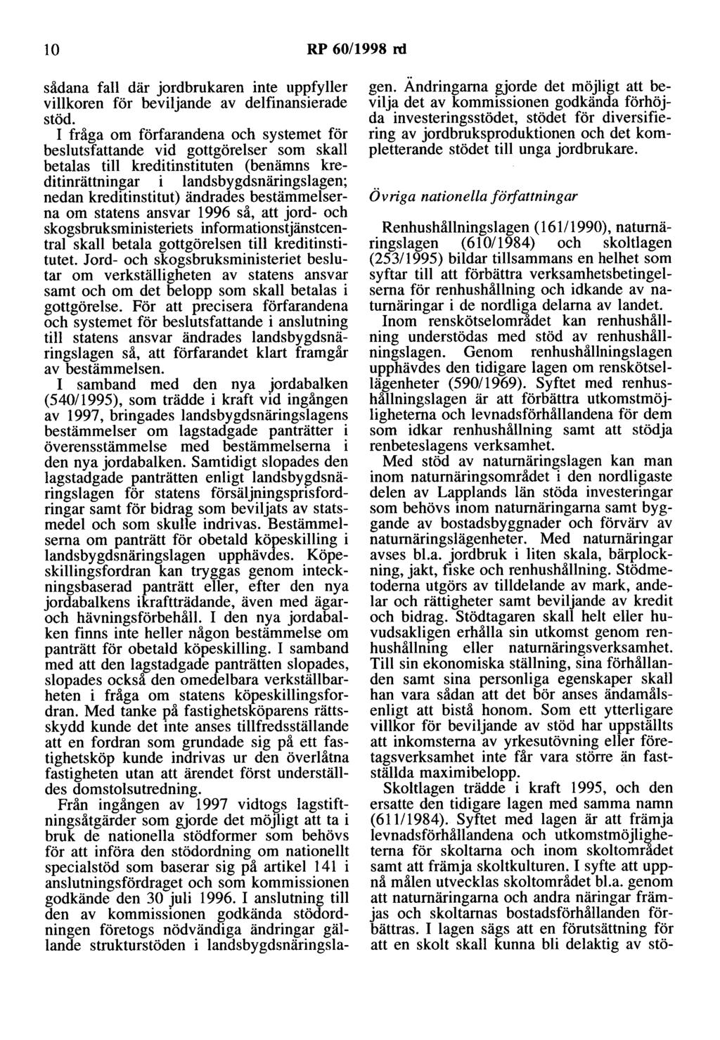 10 RP 60/1998 rd sådana fall där jordbrukaren inte uppfyller villkoren för beviljande av delfinansierade stöd.