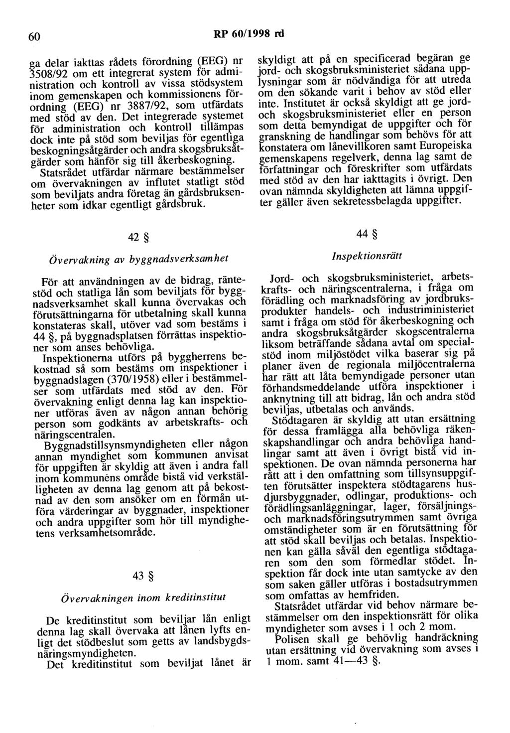 60 RP 60/1998 rd ga delar iakttas rådets förordning (EEG) nr 3508/92 om ett integrerat system för administration och kontroll av vissa stödsystem inom gemenskapen och kommissionens förordning (EEG)