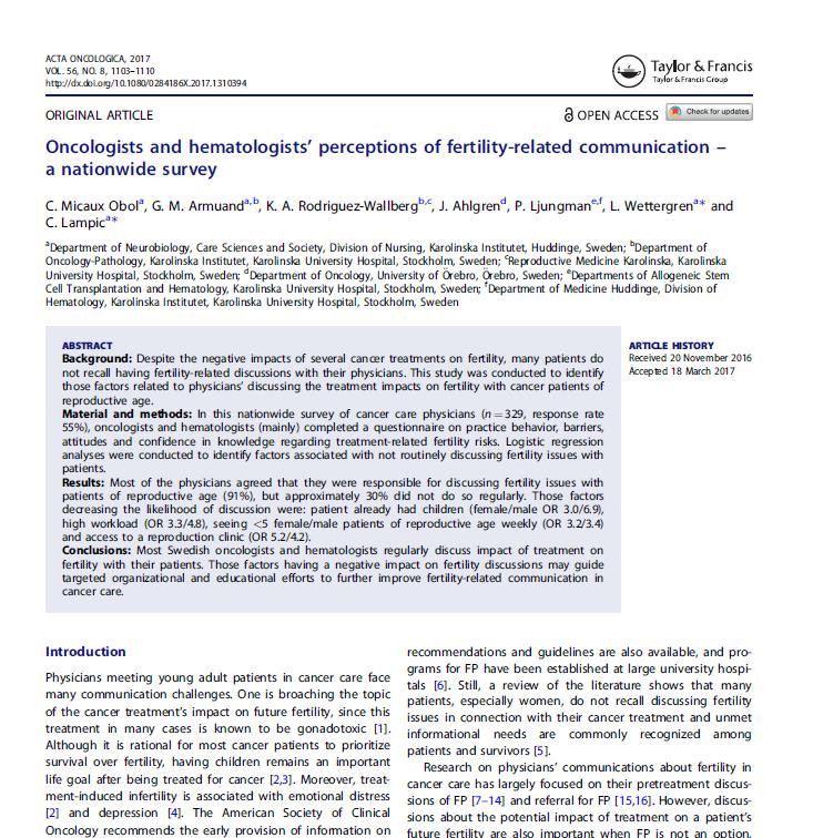 Fertilitetsrelaterad information ENKÄTSTUDIE 329 läkare inom onkologisk och hematologisk vård för vuxna 91% angav att det var deras ansvar att informera men endast 30% gjorde detta regelbundet Hinder