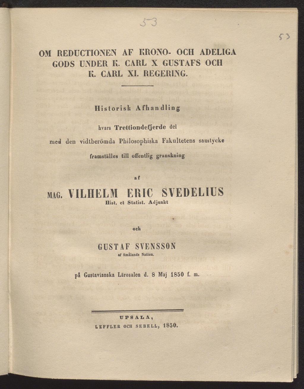 OM REDUCTIONEN AF KIMMO- OCH ADELIGA GODS UNDER K. CARL X GUSTAFS OCII K. CARL XI. REGERING.