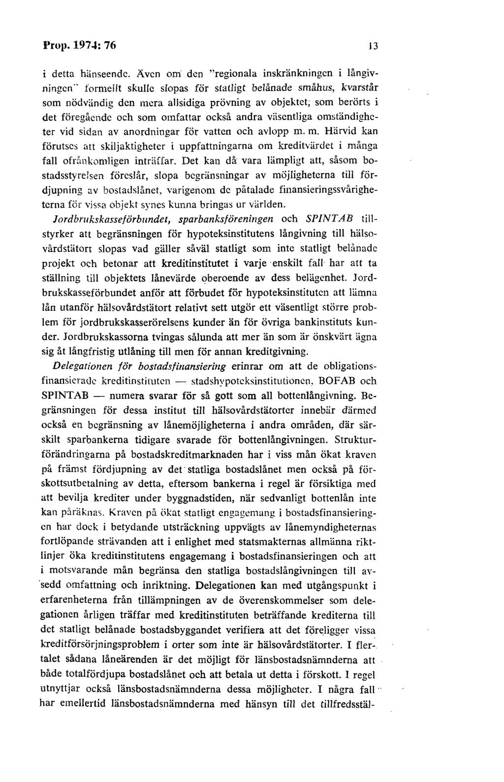 Prop. 197-1: 76 13 i detta hänseende.