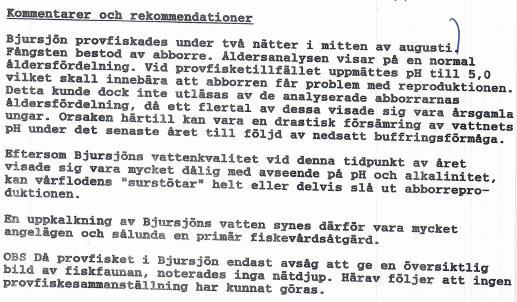 stra nder. Fisk: 18 abborre, 1 ga dda. Ingen mo rt!