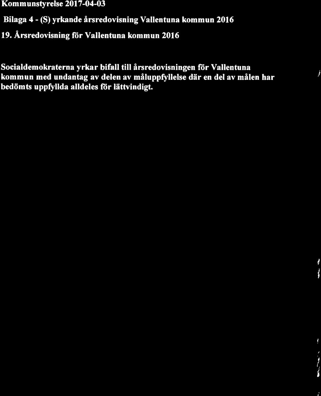 Ånsredovisning ftir Vallentuna kommun 2016 Socialdemokraterna yrkar bifall till