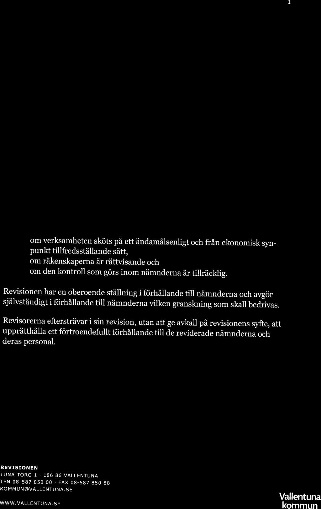 1 Revisorernas verksa m hetsberättelse 2lJL6 zo16 överlämnar vi här- För uppföljning av revisionsplanen fcjr verksamhetsåret med vår verksamhetsberättelse.