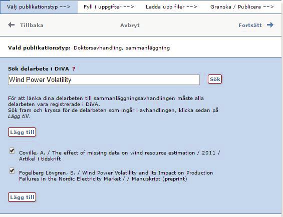 3. Länka delarbeten: Sök fram dina delarbeten genom att söka på författarnamn, titel, urn:nbn eller annan information. Markera dina delarbeten och klicka på Lägg till.