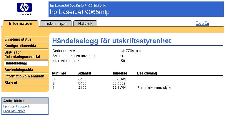 Händelselogg Händelseloggen visar de senaste utskriftshändelserna, till exempel papperstrassel, servicefel och andra utskriftsfel. Bilden och tabellen nedan visar hur du använder sidan.