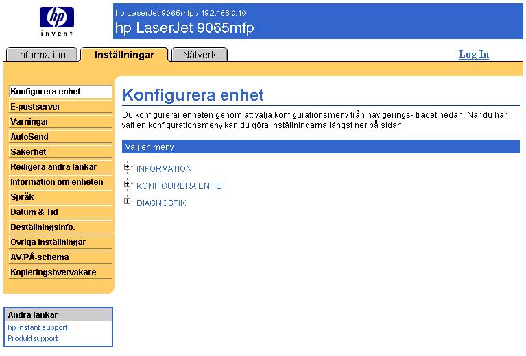 Konfigurera enhet Du använder sidan Konfigurera enhet när du vill skriva ut produktens informationssidor och fjärrkonfigurera produkten.
