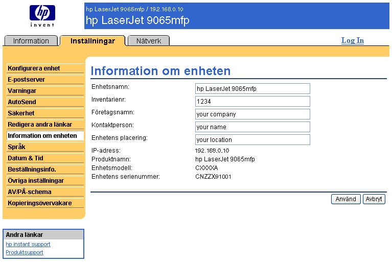 Information om enheten Använd sidan Information om enheten när du anger ett namn för enheten, tilldelar ett inventarienummer och konfigurerar företagets namn, kontaktperson och enhetens fysiska