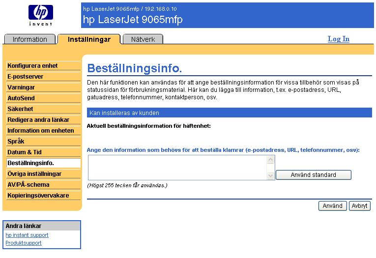 Beställningsinformation Använd sidan Beställningsinformation om du vill skriva särskild beställningsinformation för förbrukningsmaterial. Med textrutorna kan du anpassa beställningsprocedurerna.