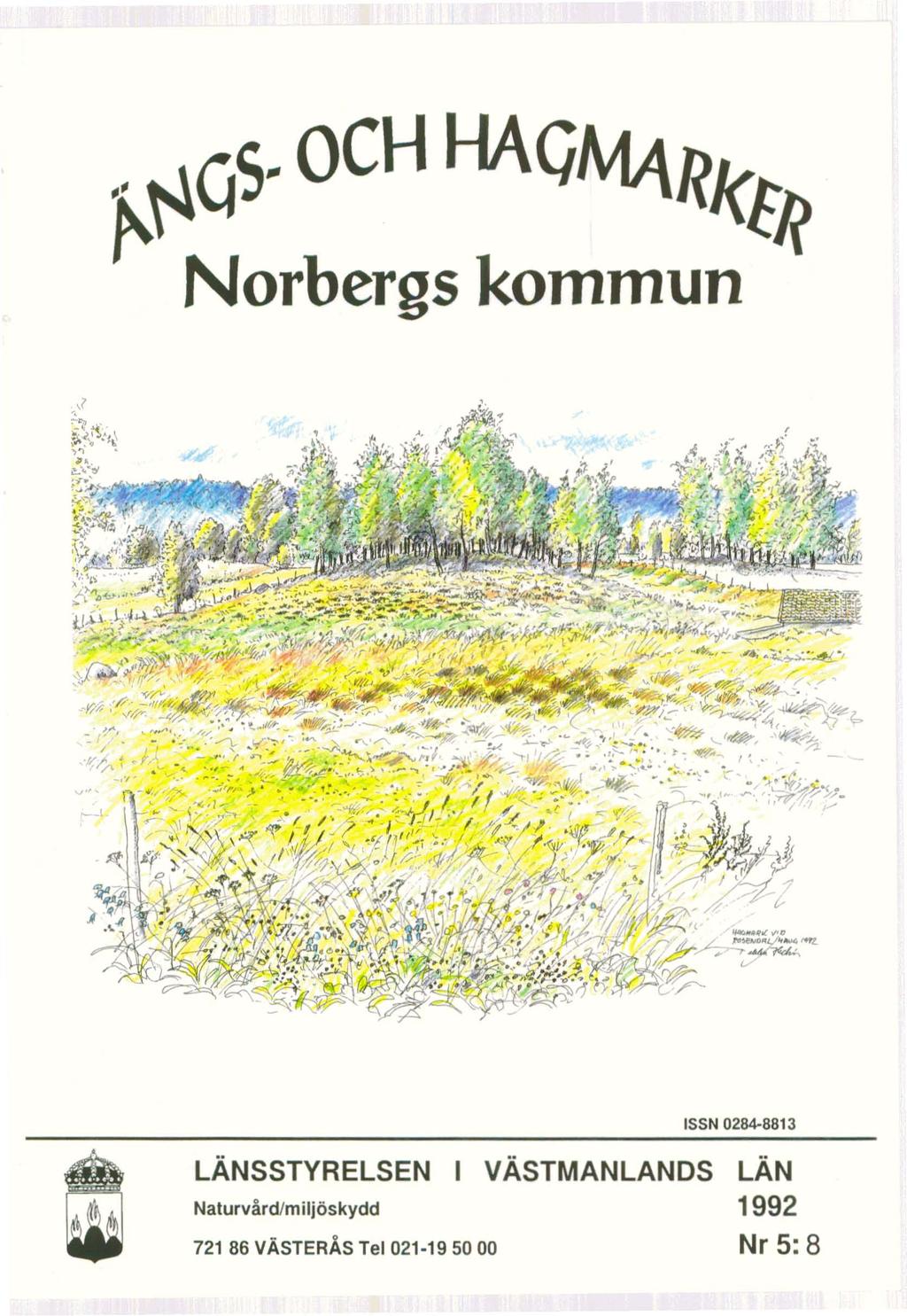 Norbergs kommun v" Naturvård/miljöskydd 721 86 VÄSTERÅS Tel 021 19