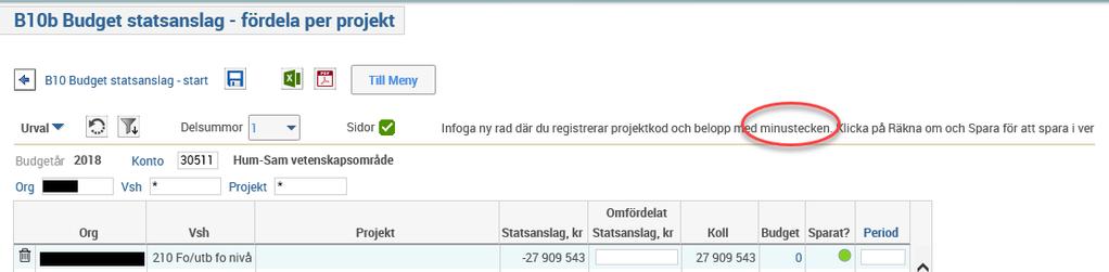 efterföljande bild. Projekt som har haft kontering på aktuellt konto för statsanslagen kommer upp som förslag.