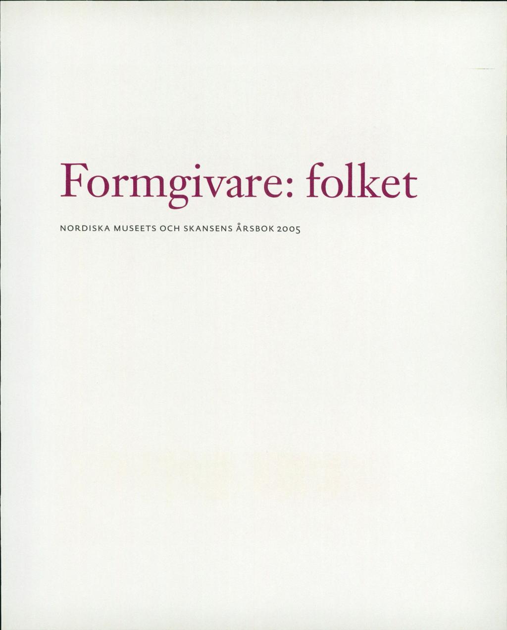 Formgivare: folket NORDISKA