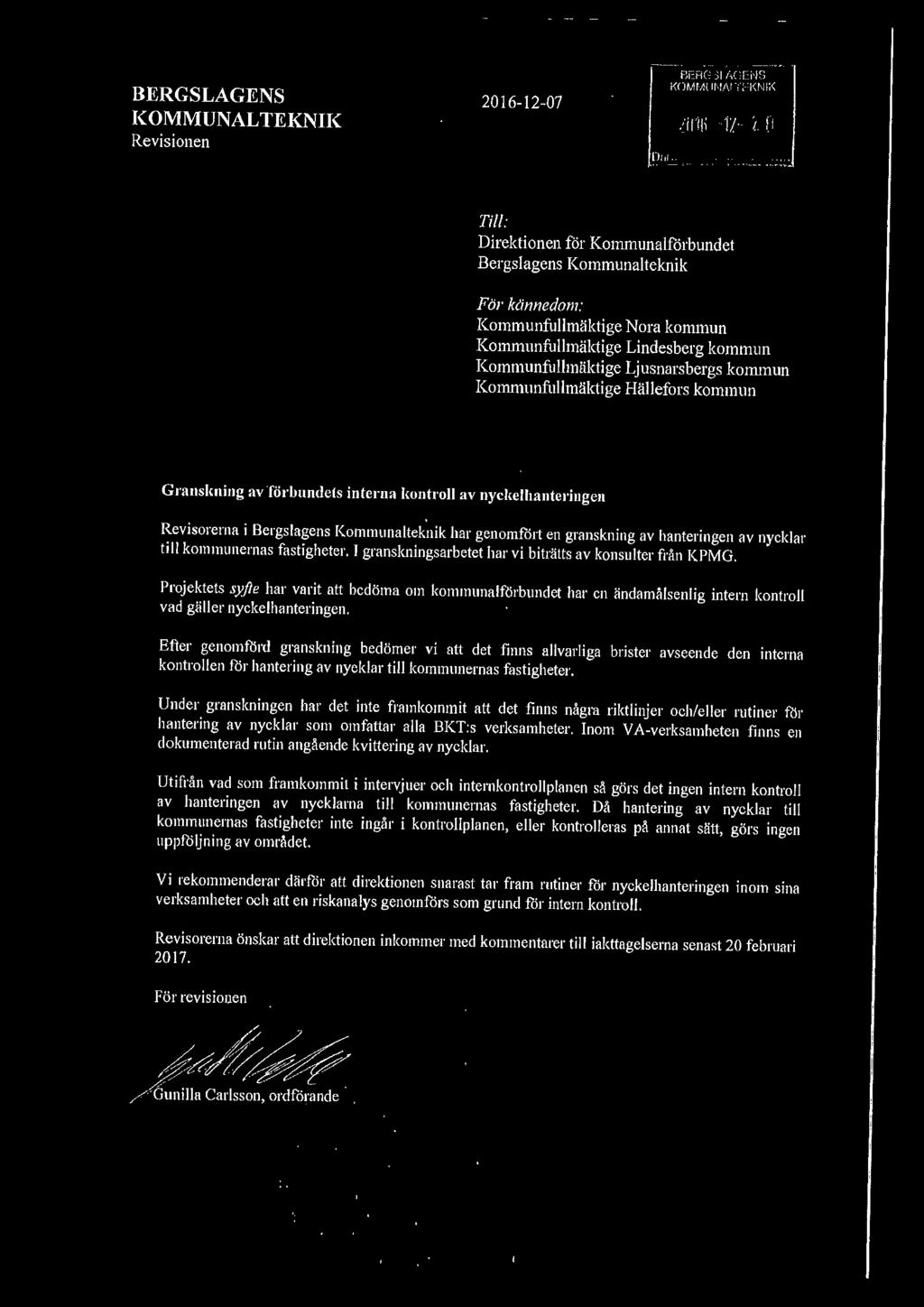 Kommunfullmäktige Ljusnarsbergs kommun Kommunfullmäktige Hällefors kommun Granskning av 'föa bundets interna kontroll av nyckelbanteringen Revisorerna i Bergslagens Kommunalteknik har genomfö1t en