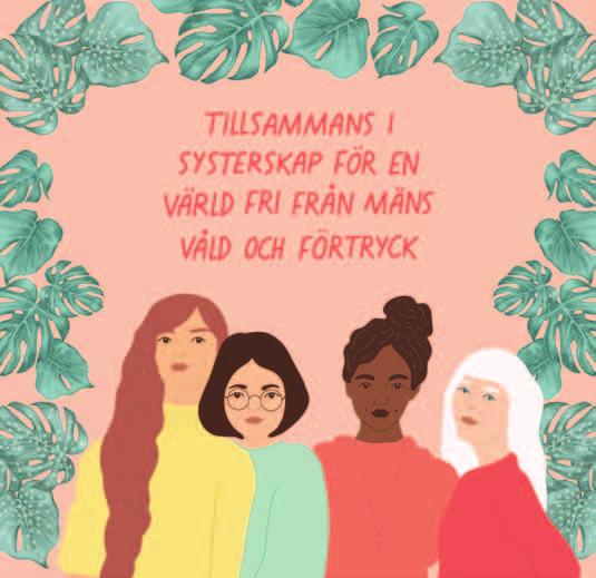 VISION OCH VERKSAMHETSIDÉ Vision Tillsammans i systerskap för en värld fri från mäns våld och förtryck Verksamhet Roks ska i feministisk anda verka mot mäns våld mot kvinnor, tjejer och barn.