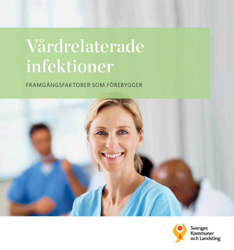 Framgångsfaktorer som förebygger vårdrelaterade infektioner ses som oacceptabla hygienriktlinjer ses som självklara riskbedömning ger proaktiva arbetssätt goda lokalmässiga