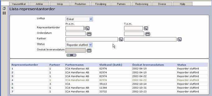 I exemplet ovan har vi valt ett visa en enkel lista med urvalet Status = Reporder slutförd. När ni gör en enkel lista kan ni lätt få en övergripande blick på t.ex. leveransdatum och status.
