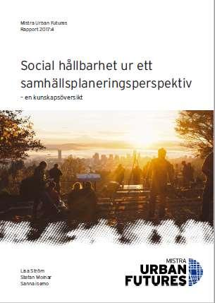 Mobilitet, kollektivtrafik Nyligen avslutat Social hållbarhet i samhällsplanering, förstudie under 2017 Särskilt fokus på transportplanering GR initiativtagare.