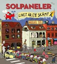Solpaneler livet är ett skämt Man får och bör skämta om allt! Som hur man tillverkar en bästa vän och vad som egentligen är så magiskt med enhörnings horn.
