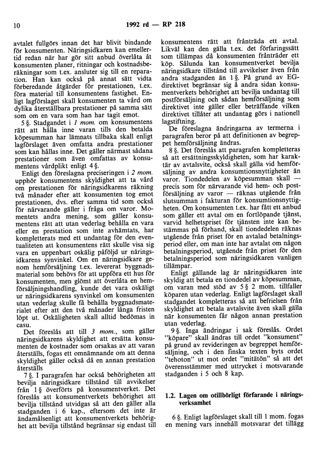 lo 1992 rd - RP 218 avtalet fullgörs innan det har blivit bindande för konsumenten.