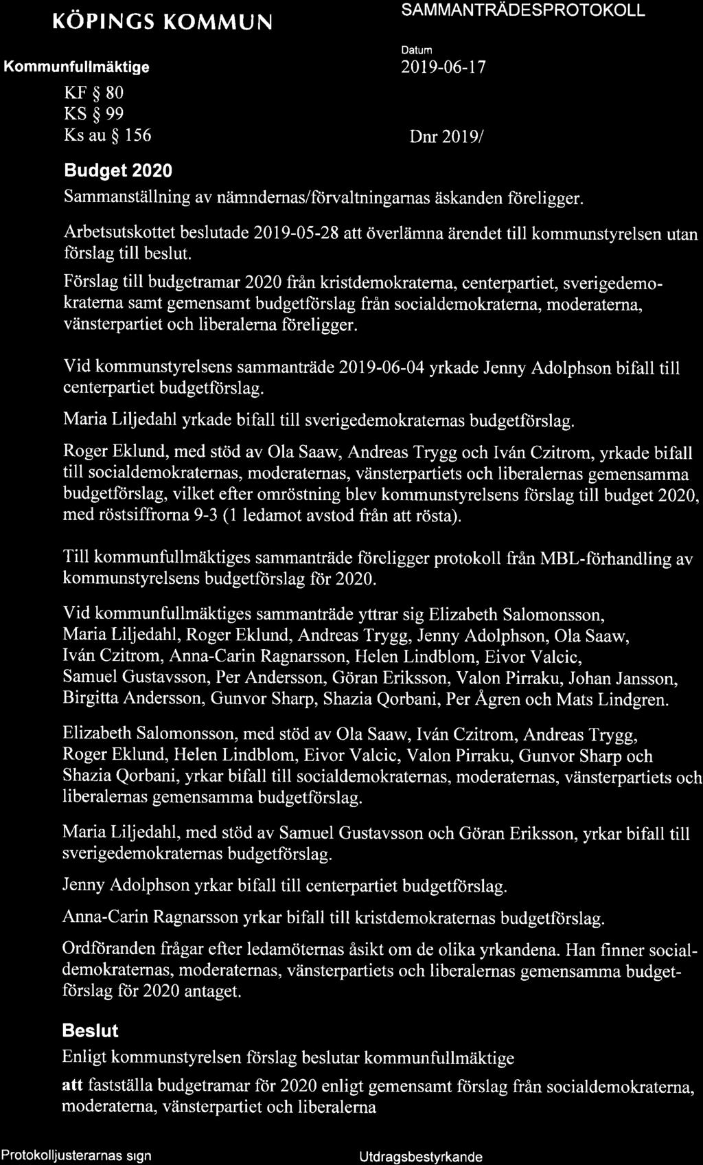 röpings KoMMUN Kommunfullmäktige KF$80 KS$ee Ks au $ 156 Budget 2020 SAM MANTnÄo EspnoToKoLL Dm20I9l Sammanställning av nämndernas/ftirvaltningarnas äskanden föreligger.
