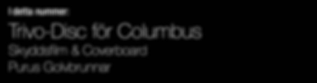 Trivo-Disc för Columbus