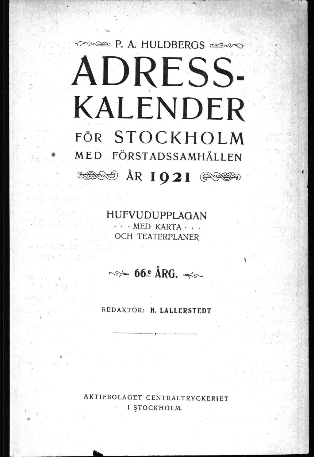 ... l.. ~. P. A. HULDBERGS ~ ADRESS, KALENDER för ME D STOCKHOLM förstadssamhällen ~ ÅR 1921 ~ I. HUfVUDUPPLAGAN.
