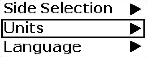 1 Se déplacer jusqu'à Unités dans le menu de réglage. Appuyer sur pour ouvrir le sousmenu. 2 Se déplacer jusqu'à US/Métrique (US or Metric) et.