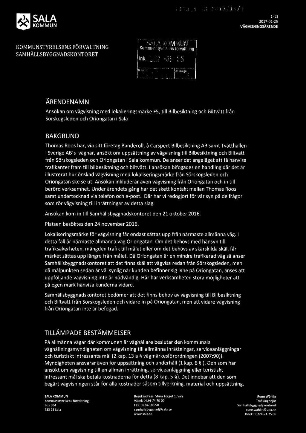 J.*',i,1L('«.:_';E'l -IFS?iii 17,' 174,/l SA KOMMU N 2017 0 ll l SE VÄGVISNINGSÄRENDE "T '?IxTL}iTR.I iiiii ii?