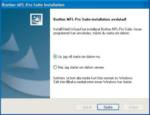 Trådundet nätverk Windows I Windows Vist sk du slutför instlltionen på rätt sätt genom tt mrker kryssrutn och klick på Instller när den här skärmilden viss.