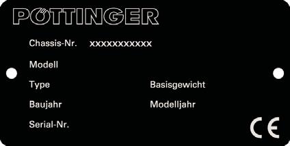 TEKNIKA DATA Typskylten Chassinumret är ingraverat på typskylten som visas bredvid. Garantifall, förfrågningar och reservdelsbeställningar kan inte bearbetas utan angivelse av chassinumret.