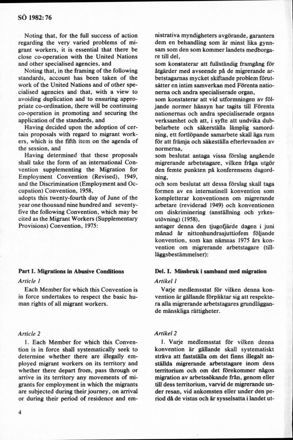Nöting that, for the full success of action regarding the very varied problems of migrant workers, it is essentia!
