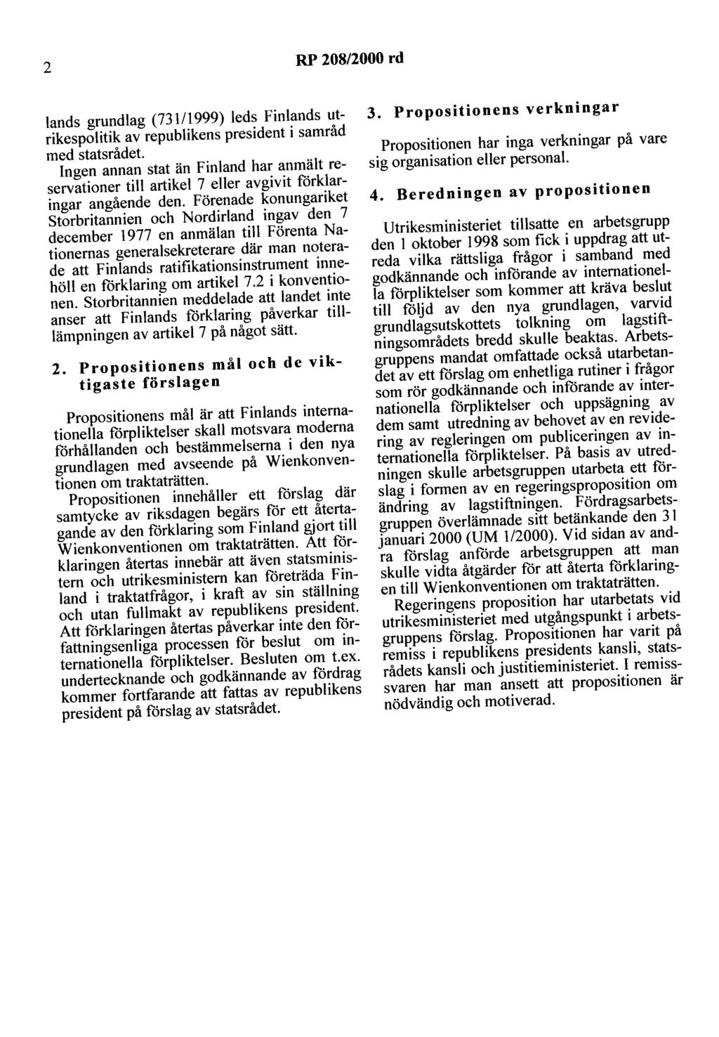 2 RP 208/2000 rd lands grundlag (731/1999) leds Finlands utrikespolitik av republikens president i samråd med statsrådet.