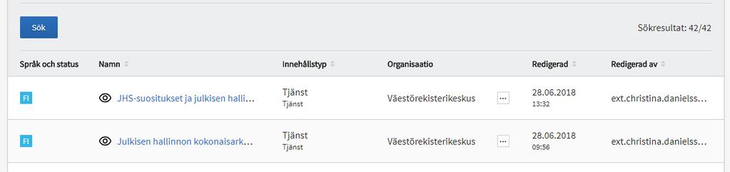 ANVISNING 11 (87) 25-06-2018 2.1 Sökresultat Vid sökning med Ämnesord riktas sökningen bara till de tjänster där man använt det aktuella ordet.