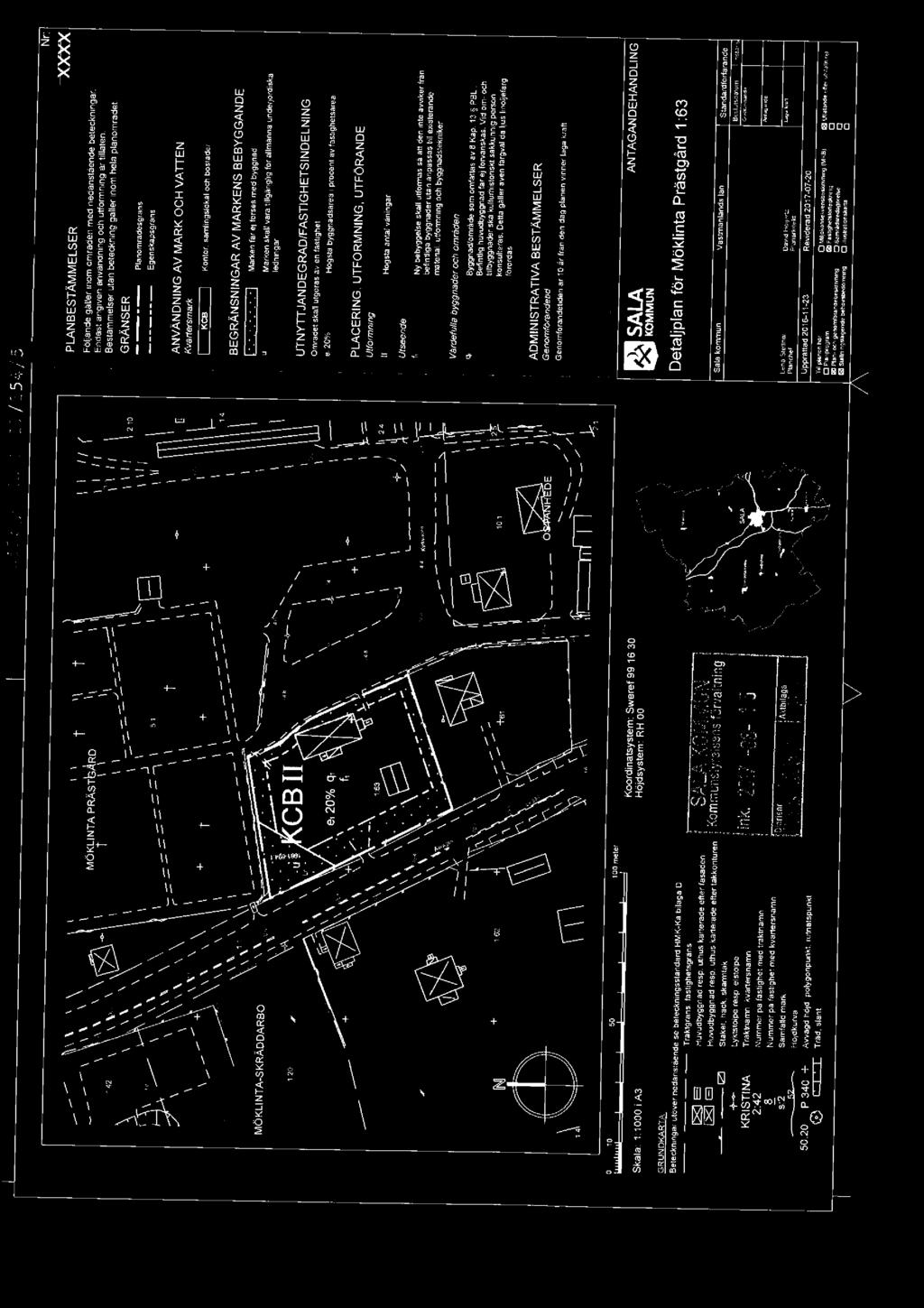 l 4.:./134/5 I l m " _ ' XXXX T PLANBESTAMMELSER I I T I. I I I ( I Fallande galler inom amraden med nedanstående belecknlngar. l l' l Endast angwen anvandnmg och utformmng ar tillåten.