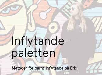 VERKSAMHETSBERÄTTELSE BARNS INFLYTANDE 4 metoder för inflytande 1 Expertgrupp Barn En väl fungerande metod för att ge barnet en hög grad av inflytande, är att konsultera en mångfald av barn med olika