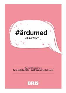 VERKSAMHETSBERÄTTELSE KOMMUNIKATIONSENHETEN Användarvänligt, enkelt och engagerande så kan man sammanfatta #ärdumed. Ett unikt diskussionsmaterial som från år 2017 medföljer samtliga Bris-rapporter.