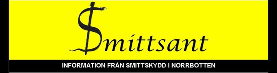 SMITTSKYDD, REGION NORRBOTTEN, 971 80 LULEÅ, TELEFON 0920-28 36 16 Nr 4 2019 Innehåll Nationella Strama-ordf kommer till FCI-dagen 18 oktober..... 1 Övervakning av influensa.