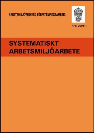 Regler som styr kemiområdet Systematiskt arbetsmiljöarbete Systematiskt arbetsmiljöarbete ger de grundläggande kraven på arbetsmiljöarbetet.