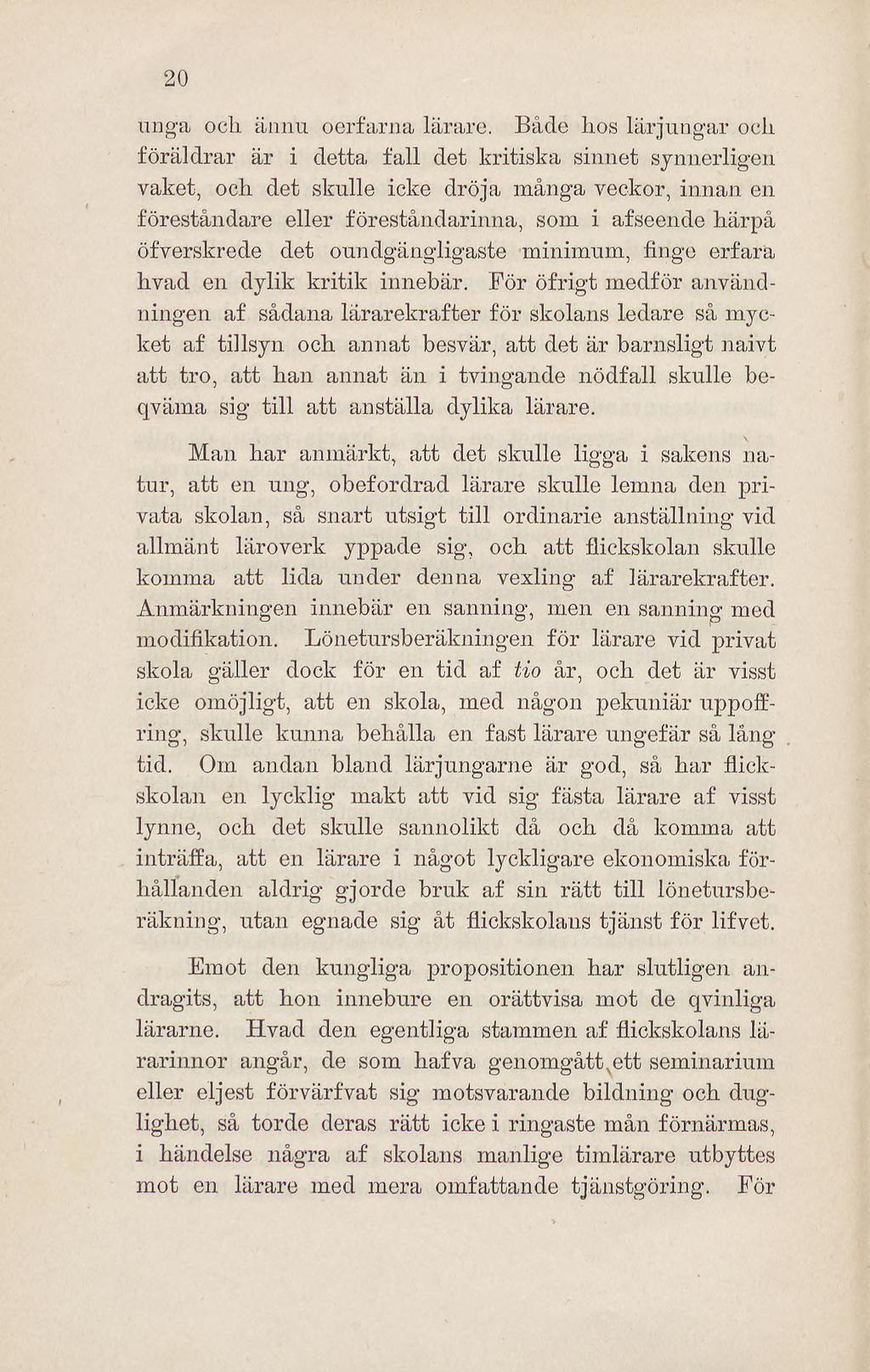 20 unga och ännu oerfarna lärare.