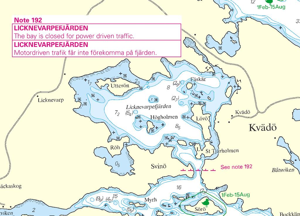 Nr 228 8 Sweden. Central Baltic. Valdemarsvik. Kvädö. Licknevarpefjärden. Prohibition to power-driven vessels. Prohibition to power-driven vessels applies on Licknevarpefjärden. See chartlet.