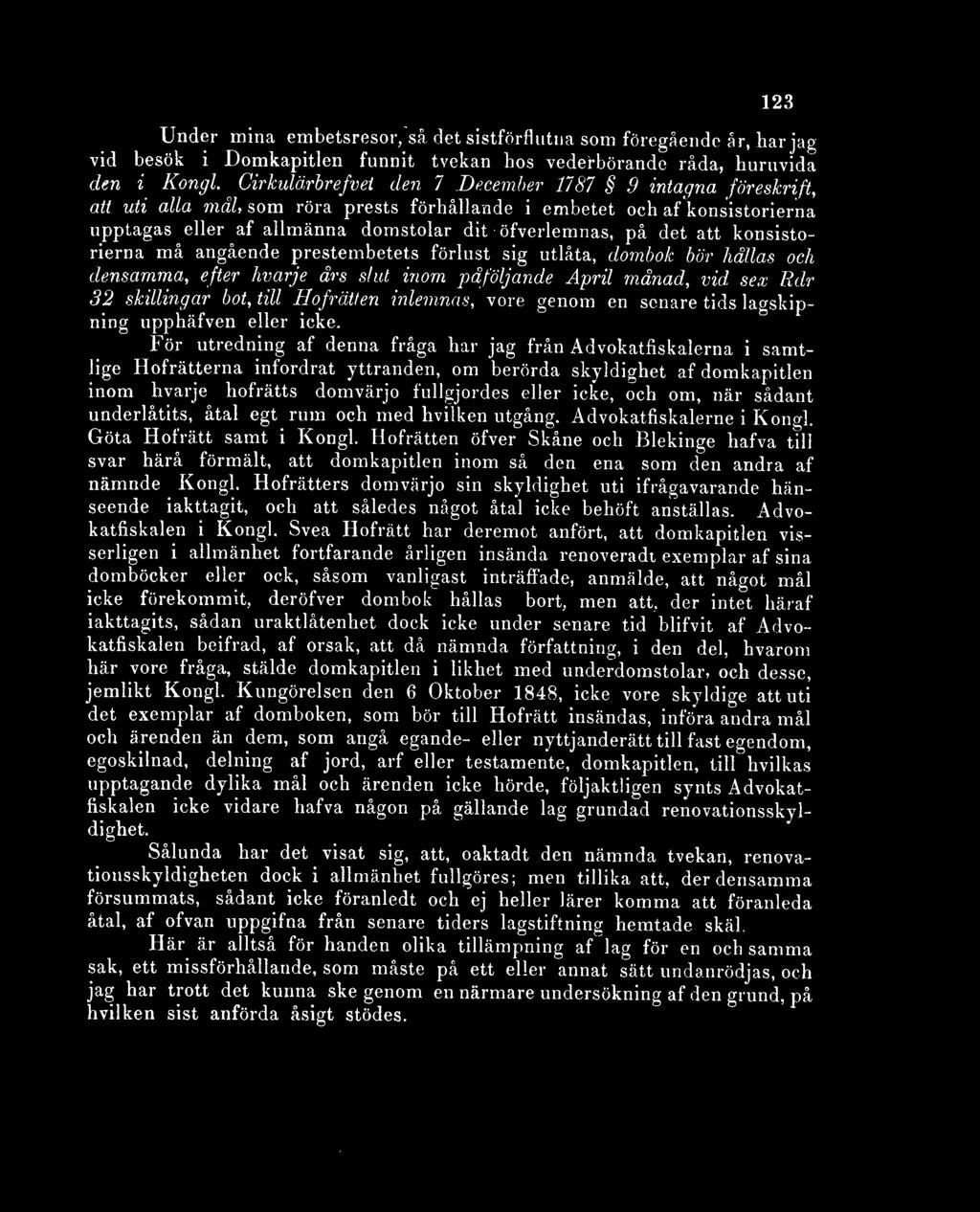 att konsistorierna må angående prestembetets förlust sig utlåta, dombok bär hållas och densamma, efter hvarje års slut inom påföljande April månad, vid sex Rdr 32 skillingar bot, till Hofrätten